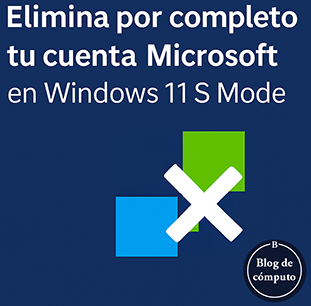Cómo Eliminar por Completo una Cuenta Microsoft en Windows 11 S Mode, incluyendo lo asociado a Microsoft Edge_311px