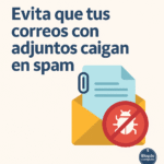 Evitar que mis correos con archivos adjuntos no sean considerados como spam